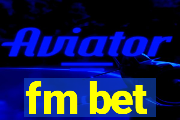 fm bet